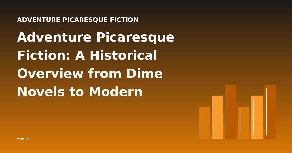 Adventure Picaresque Fiction: A Historical Overview from Dime Novels to Modern Quests
