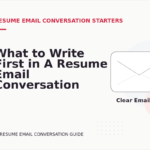 What to Write First in A Resume Email Conversation