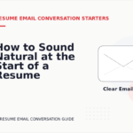 How to Sound Natural at the Start of a Resume Email Conversation