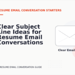 Clear Subject Line Ideas for Resume Email Conversations