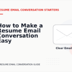 How to Make a Resume Email Conversation Easy to Understand