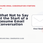 What Not to Say at the Start of a Resume Email Conversation