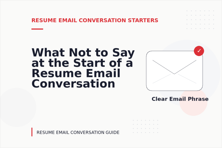 What Not to Say at the Start of a Resume Email Conversation What Not to Say at the Start of a Resume Email Conversation