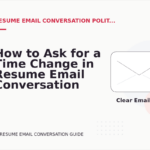How to Ask for a Time Change in Resume Email Conversation English