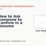 How to Ask Someone to Confirm in a Resume Email Conversation