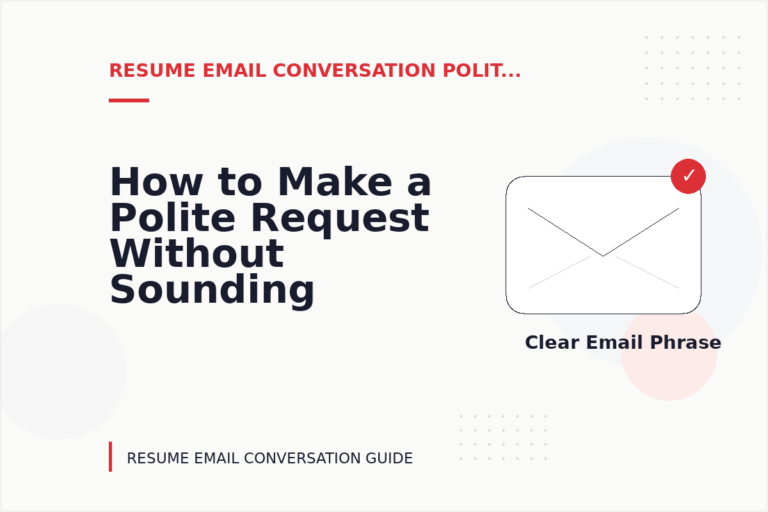 How to Make a Polite Request Without Sounding Demanding in Resume Email Conversation English How to Make a Polite Request Without Sounding Demanding in Resume Email Conversation English