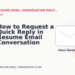 How to Request a Quick Reply in Resume Email Conversation English