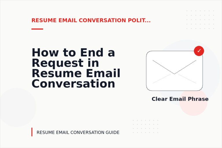 How to End a Request in Resume Email Conversation English How to End a Request in Resume Email Conversation English