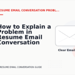 How to Explain a Problem in Resume Email Conversation English