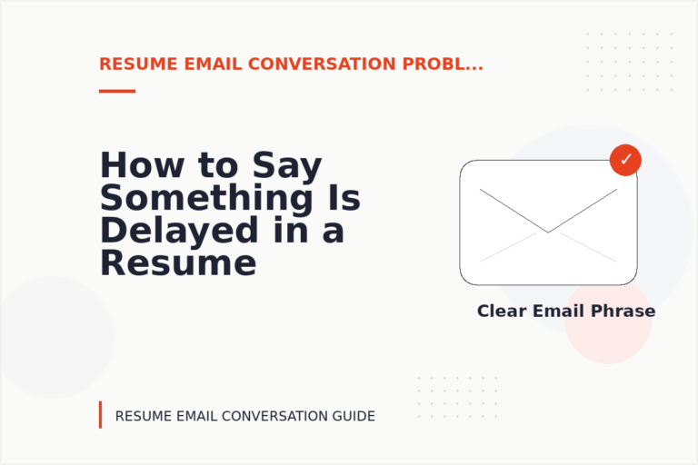 How to Say Something Is Delayed in a Resume Email Conversation How to Say Something Is Delayed in a Resume Email Conversation
