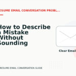 How to Describe a Mistake Without Sounding Rude in Resume Email Conversation English
