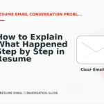 How to Explain What Happened Step by Step in Resume Email Conversation English