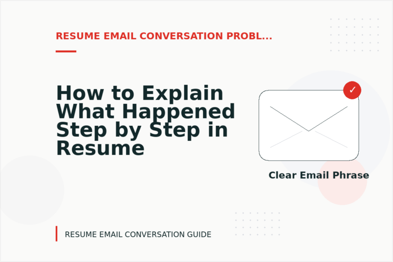How to Explain What Happened Step by Step in Resume Email Conversation English How to Explain What Happened Step by Step in Resume Email Conversation English