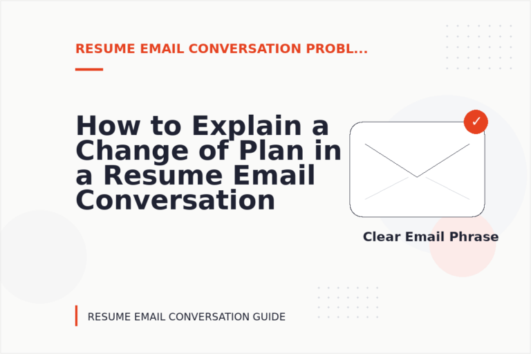 How to Explain a Change of Plan in a Resume Email Conversation How to Explain a Change of Plan in a Resume Email Conversation