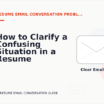 How to Clarify a Confusing Situation in a Resume Email Conversation