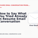 How to Say What You Tried Already in Resume Email Conversation English