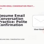 Resume Email Conversation Practice: Polite Confirmation Examples