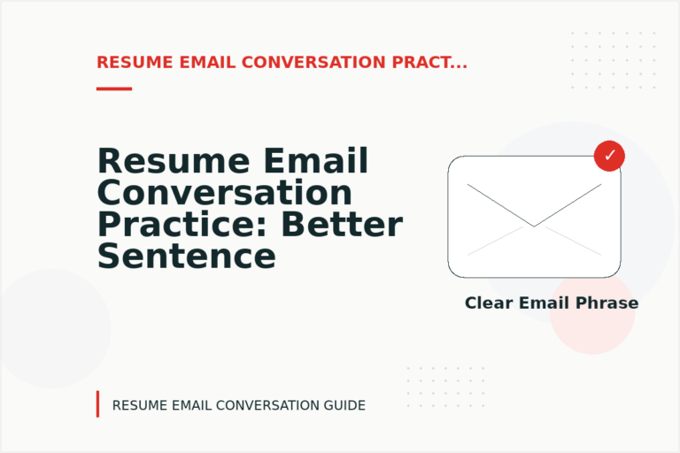 Resume Email Conversation Practice: Better Sentence Choices Resume Email Conversation Practice: Better Sentence Choices